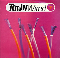 Various Artists - Totally Wired 7