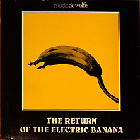The Electric Banana - The Return Of The Electric Banana