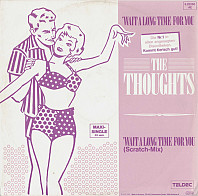 The Thoughts - Wait A Long Time For You