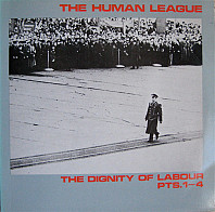 The Human League - The Dignity Of Labour  Pts.1-4