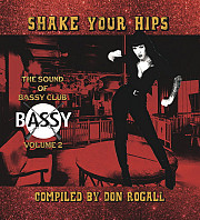 Various Artists - Shake Your Hips The Sounds Of Bassy Club Vol. 2