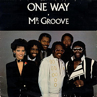 One Way - Mr. Groove / Lady You Are