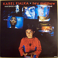 Karel Fialka - Hey Matthew (Extended Remix)