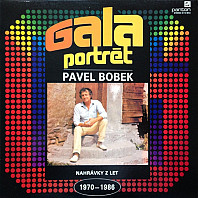 Pavel Bobek - Galaportrét (Nahrávky Z Let 1970 - 1986)