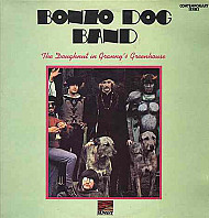 Bonzo Dog Doo-Dah Band - The Doughnut In Granny's Greenhouse