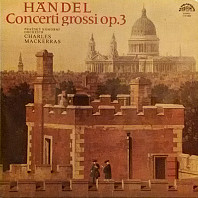 Georg Friedrich Handel - Concerti Grossi, Op.3