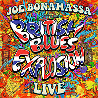 Joe Bonamassa - British Blues Explosion Live