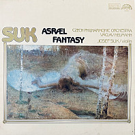 Josef Suk - Asrael / Fantasy