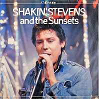 Shakin' Stevens And The Sunsets - Collection
