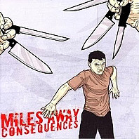 Miles Away - Consequences