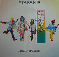 Starship (2) - Knee Deep In The Hoopla