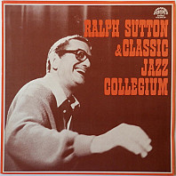Ralph Sutton - Ralph Sutton & Classic Jazz Collegium