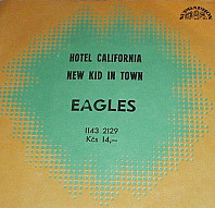 Eagles - Hotel California / New Kid In Town