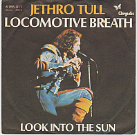 Locomotive Breath / Look Into The Sun