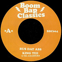 King Tee - Bus Dat Ass / Got It Bad Y'All