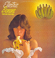 The Electric Banana - The Seventies