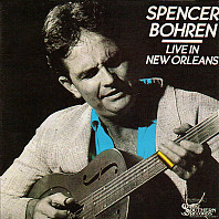 Spencer Bohren - Live In New Orleans