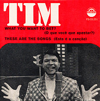 Tim Maia - What You Want To Bet? / These Are The Songs