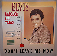Elvis Through The Years Vol 5 - Don't Leave Me Now
