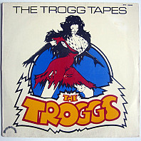 The Troggs - The Trogg Tapes