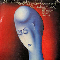 Bohuslav Martinů - Symphony No. 2 / Fantaisies Symphoniques / Symphony No. 6