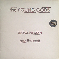 The Young Gods - Gasoline Man