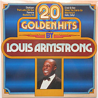 Louis Armstrong - 20 Golden Hits By Louis Armstrong