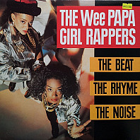 Wee Papa Girl Rappers - The Beat, The Rhyme, The Noise