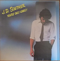 John David Souther - You're Only Lonely
