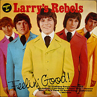 Larry's Rebels - Feelin' Good!