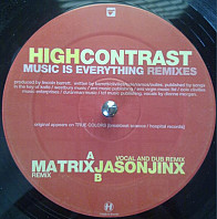 High Contrast - Music Is Everything Remixes