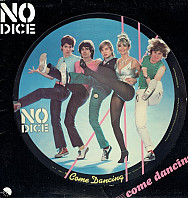 No Dice - Come Dancing