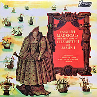 English Madrigals From The Courts Of Elizabeth I And James I