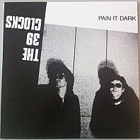 39 Clocks - Pain It Dark