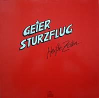 Geier Sturzflug - Heiße Zeiten...