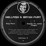 Hellfish - Dog Porn / Gripper Vs Jumbo Fingers