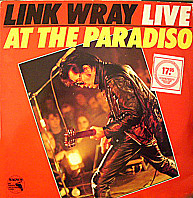 Link Wray - Link Wray Live At The Paradiso