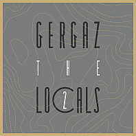 GERGAZ - The Locals 2