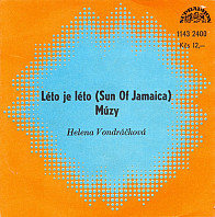 Helena Vondráčková - Léto Je Léto (Sun Of Jamaica) / Múzy