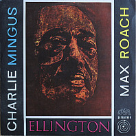 Duke Ellington - Ellington, Charlie Mingus, Max Roach