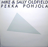 Mike & Sally Oldfield, Pekka Pohjola