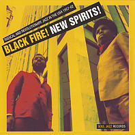 Various Artists - Black Fire! New Spirits! Radical And Revolutionary Jazz In The U.S.A. 1957 - 1982