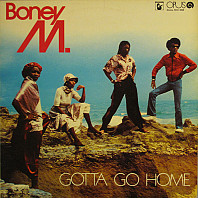 Boney M. - Gotta Go Home