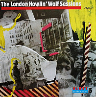 Howlin' Wolf - The London Howlin' Wolf Sessions