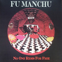 Fu Manchu - No One Rides For Free