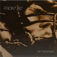 Front 242 - No Comment