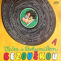 Bohumil Bezouška - Večer S Bohumilem Bezouškou 1