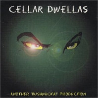 Bushwacka! - Cellar Dwellas