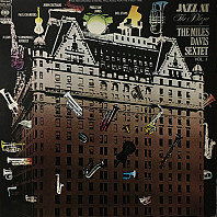 The Miles Davis Sextet - Jazz At The Plaza Vol. 1
