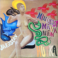 Jaroslav Hutka - Minulost Mává Nám